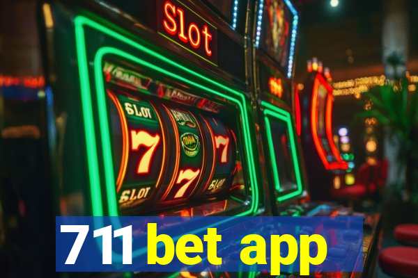 711 bet app